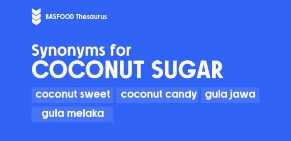 Names for Coconut Sugar - Cocos Nucifera